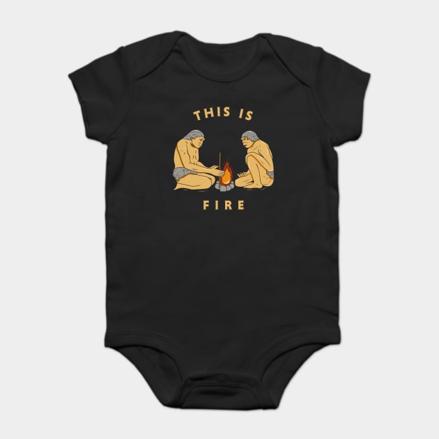 This Is Fire Baby Bodysuit by dumbshirts